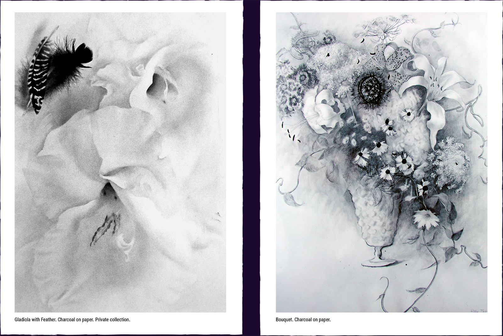 Two flower paintings. (1) Gladiola with Feather. Charcoal on paper. Private collection. (2) Bouquet. Charcoal on paper.
